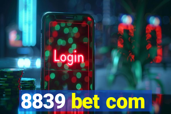 8839 bet com